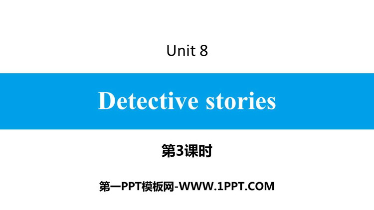 图片[1]-《Detective stories》PPT习题课件(第3课时)-第一PPT