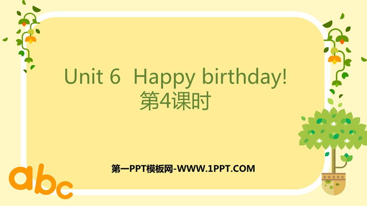 图片[1]-《Happy birthday!》PPT课件下载(第4课时)-第一PPT
