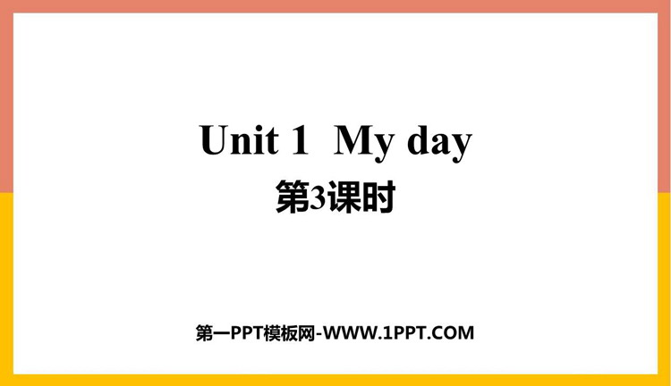 图片[1]-《My day》PPT课件(第3课时)-第一PPT