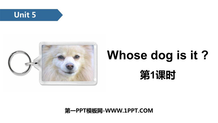 图片[1]-《Whose dog is it?》PartA PPT课件-第一PPT