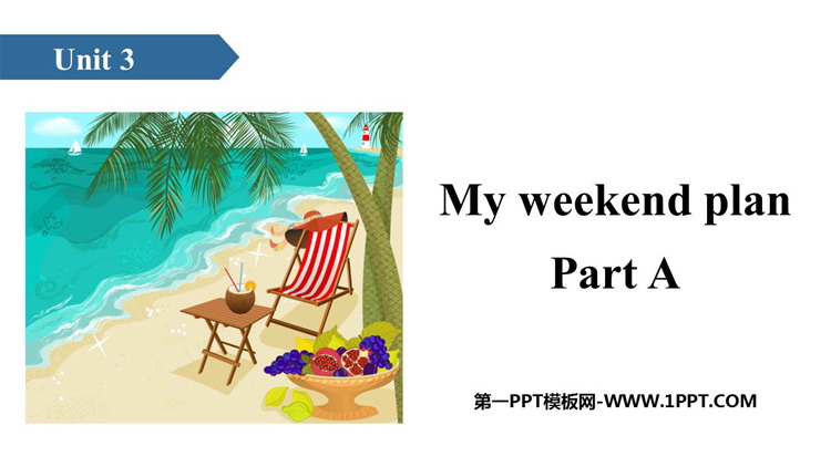 图片[1]-《My weekend plan》PartA PPT下载-第一PPT