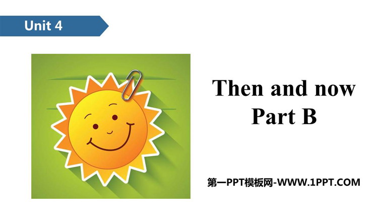 图片[1]-《Then and now》PartB PPT下载-第一PPT