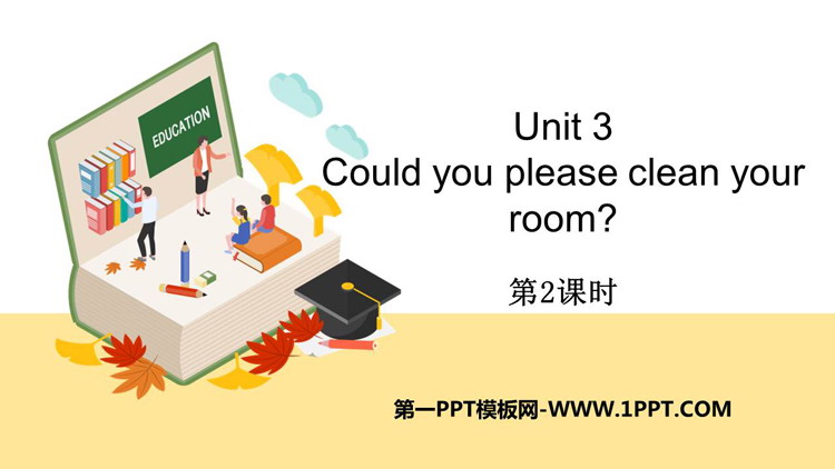 图片[1]-《Could you please clean your room?》PPT下载(第2课时)-第一PPT