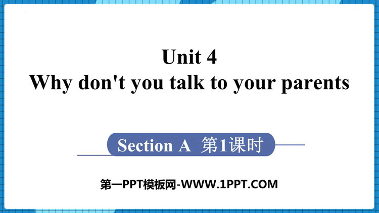 图片[1]-《Why don’t you talk to your parents?》Section A PPT课件(第1课时)-第一PPT
