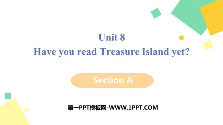 图片[1]-《Have you read Treasure Island yet?》PPT教学课件(第1课时)-第一PPT