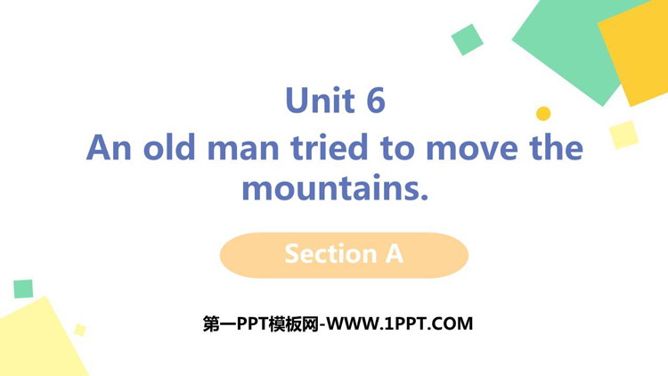 图片[1]-《An old man tried to move the mountains》PPT下载(第1课时)-第一PPT
