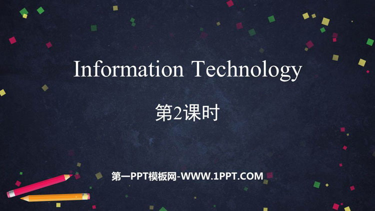 图片[1]-《Information Technology》PPT下载(第2课时)-第一PPT