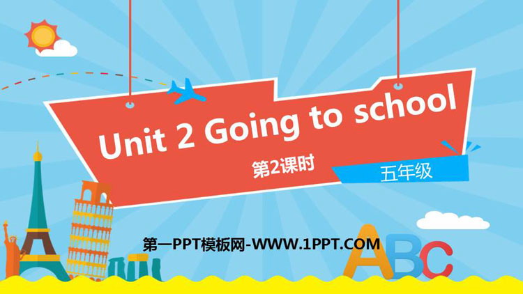 图片[1]-《Going to school》PPT课件(第2课时)-第一PPT