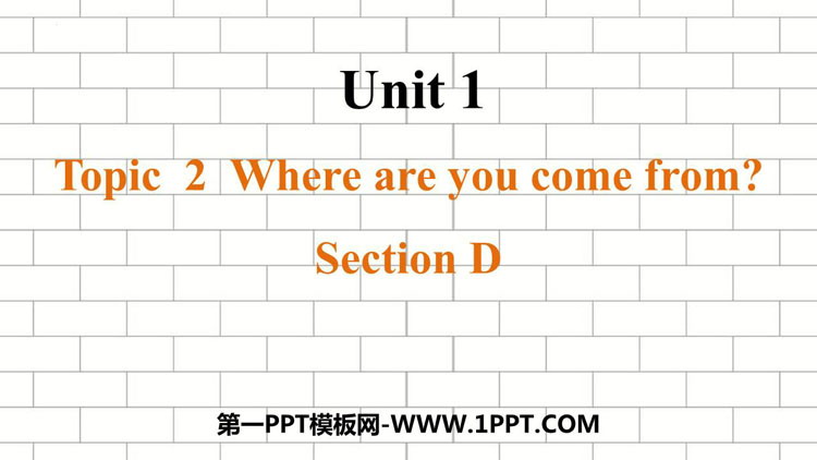 图片[1]-《Where are you from?》SectionD PPT课件-第一PPT