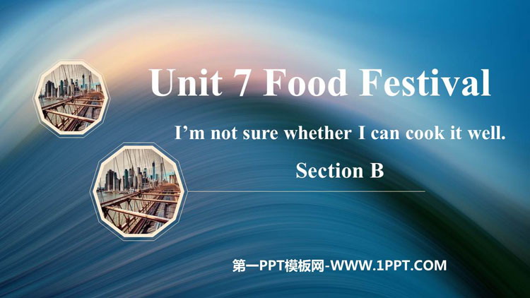 图片[1]-《I’m not sure whether I can cook it well》SectionB PPT课件-第一PPT