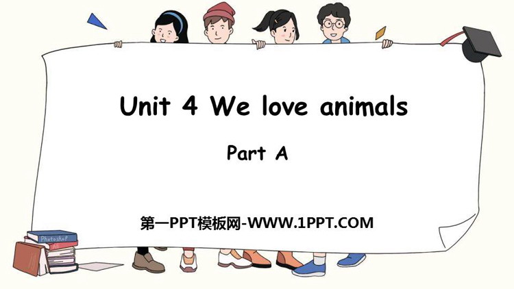 图片[1]-《We love animals》PartA PPT免费下载-第一PPT