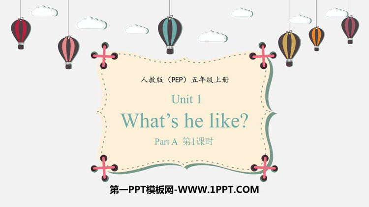 图片[1]-《What’s he like?》PartA PPT免费课件(第1课时)-第一PPT