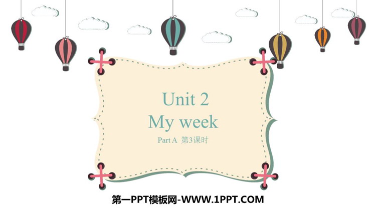 图片[1]-《My week》PartA PPT免费课件(第3课时)-第一PPT