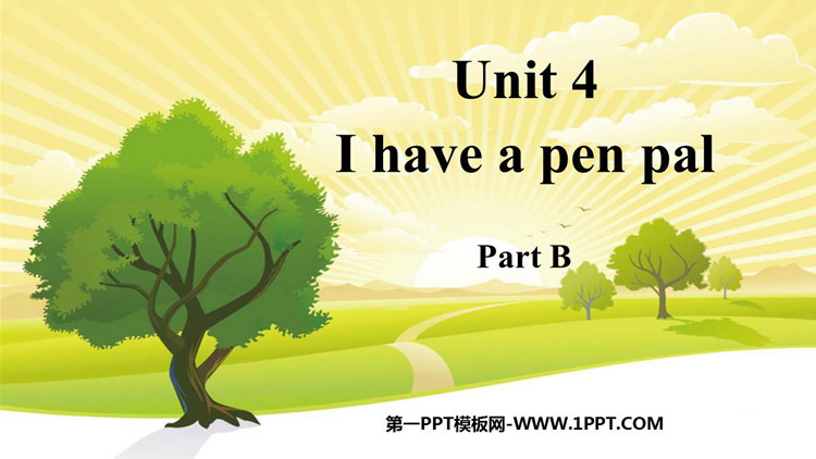 图片[1]-《I have a pen pal》PartB PPT教学课件-第一PPT