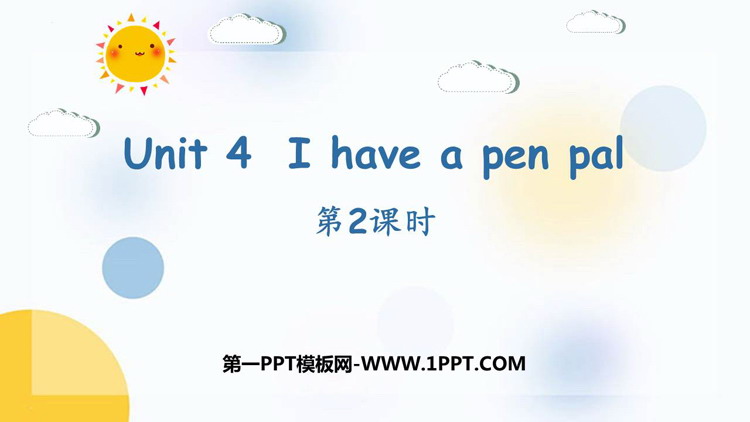 图片[1]-《I have a pen pal》词汇详解PPT课件(第2课时)-第一PPT