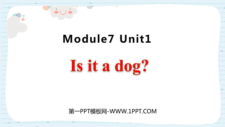 图片[1]-《Is it a dog?》PPT免费课件-第一PPT