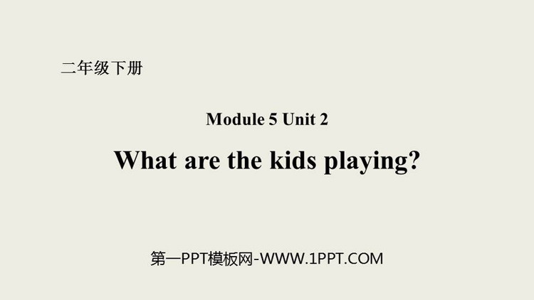 图片[1]-《What are the kids playing?》PPT课件下载-第一PPT