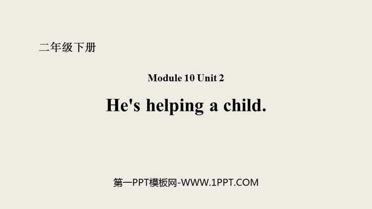 图片[1]-《He’s helping a child》PPT课件下载-第一PPT