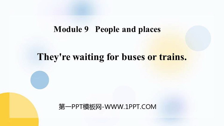 图片[1]-《They’re waiting for buses or trains》PPT精品课件-第一PPT