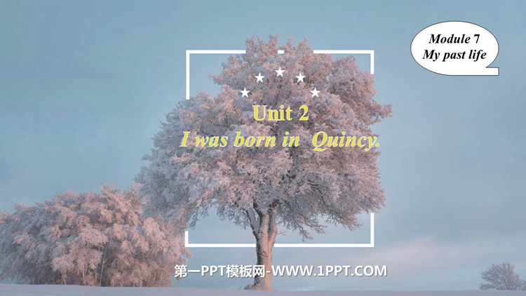图片[1]-《I was born in Quincy》my past life PPT优质课件-第一PPT