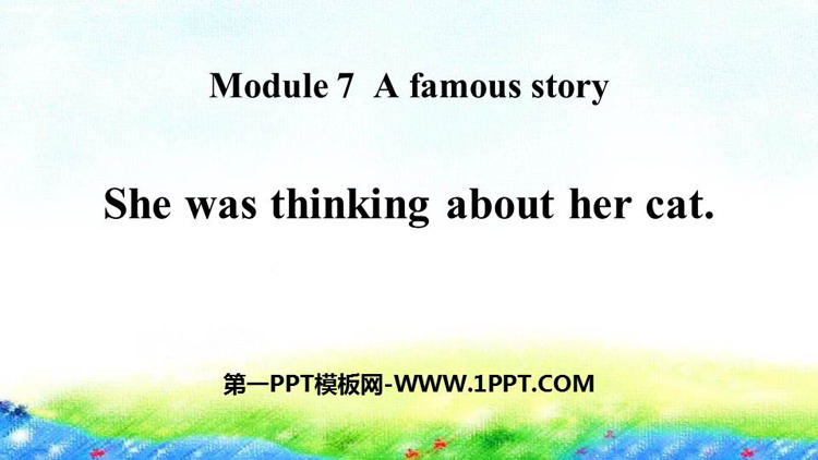 图片[1]-《She was thinking about her cat》A famous story PPT教学课件下载-第一PPT
