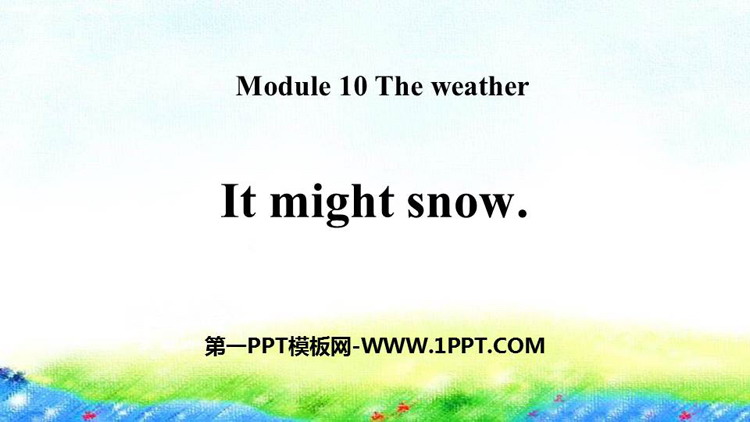 图片[1]-《It might snow》the weather PPT免费课件下载-第一PPT