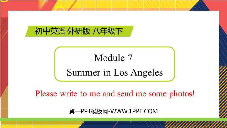 图片[1]-《Please write to me and send me some photos!》Summer in Los Angeles PPT精品课件-第一PPT