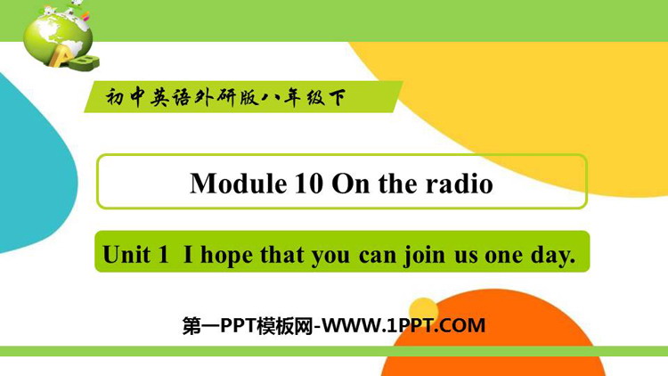 图片[1]-《I hope that you can join us one day》On the radio PPT教学课件下载-第一PPT