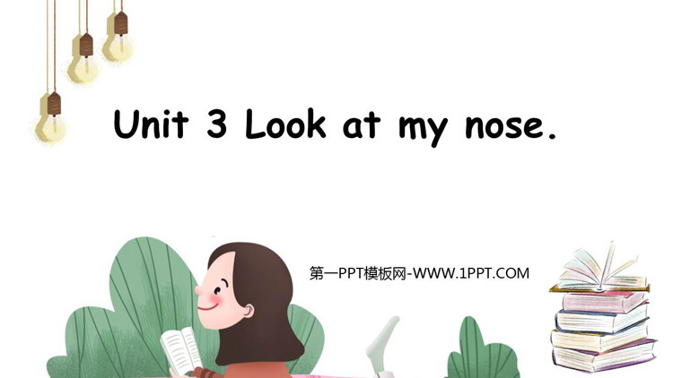 图片[1]-《Look at my nose》PPT优质课件-第一PPT