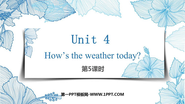 图片[1]-《How’s the weather today?》PPT优秀课件(第5课时)-第一PPT