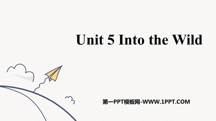 图片[1]-《Into the wild》PPT课件下载-第一PPT