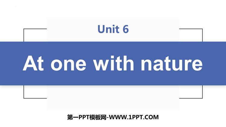 图片[1]-《At one with nature》PPT教学课件-第一PPT