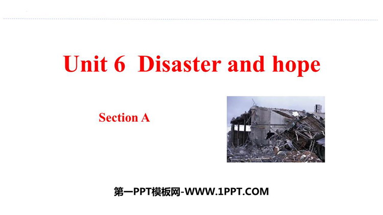图片[1]-《Disaster and hope》SectionA PPT下载-第一PPT