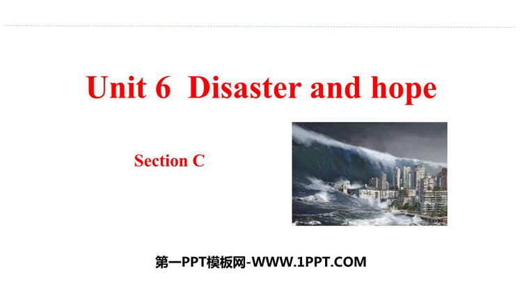 图片[1]-《Disaster and hope》SectionC PPT下载-第一PPT