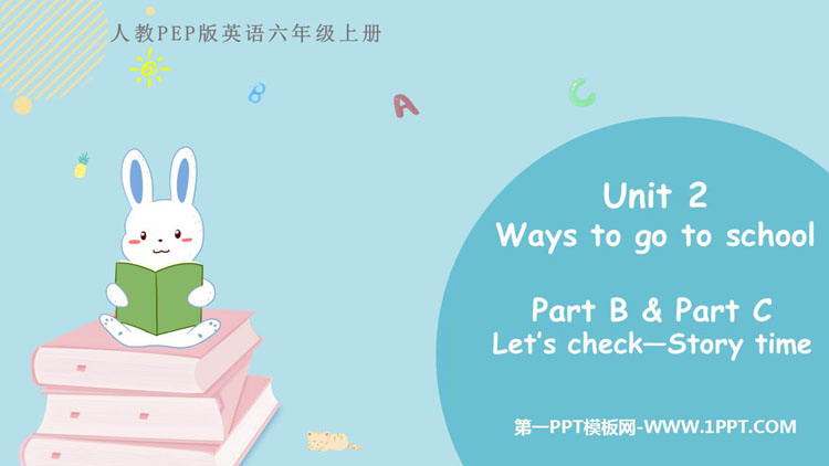 图片[1]-《Ways to go to school》PartB PPT课件下载(第4课时)-第一PPT