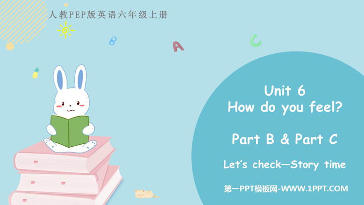 图片[1]-《How do you feel?》PartB PPT下载(第4课时)-第一PPT