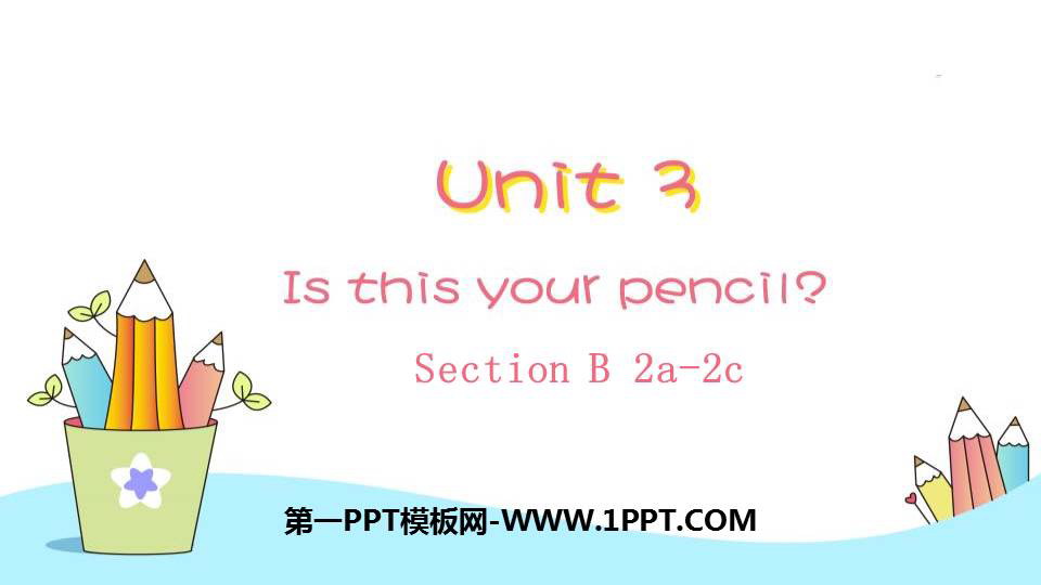 图片[1]-《Is This Your Pencil?》SectionB PPT课件下载(第2课时)-第一PPT