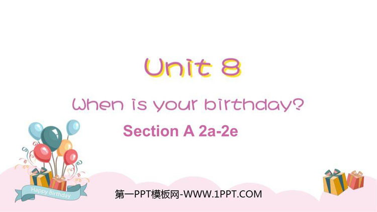 图片[1]-《When is your birthday?》SectionA PPT教学课件(第2课时)-第一PPT