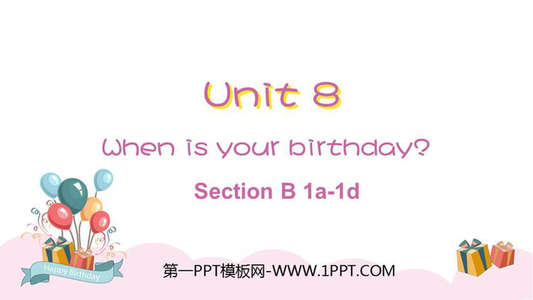 图片[1]-《When is your birthday?》SectionB PPT教学课件(第1课时)-第一PPT