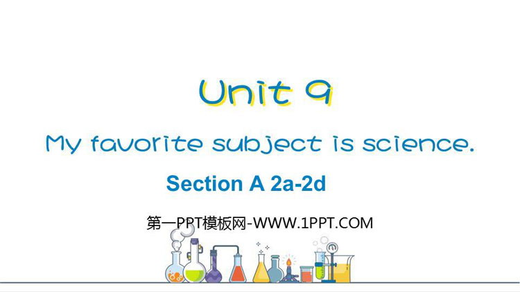 图片[1]-《My favorite subject is science》SectionA PPT教学课件(第2课时)-第一PPT