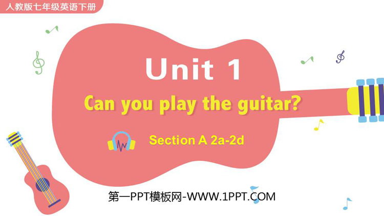 图片[1]-《Can you play the guitar?》SectionA PPT教学课件(第2课时)-第一PPT