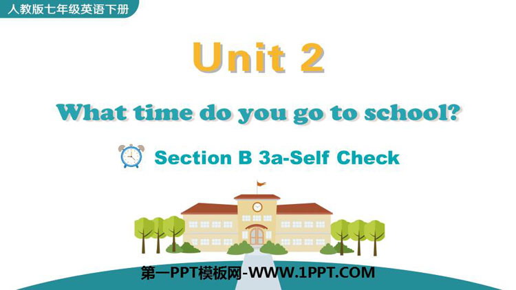 图片[1]-《What time do you go to school?》SectionB PPT教学课件(第3课时)-第一PPT