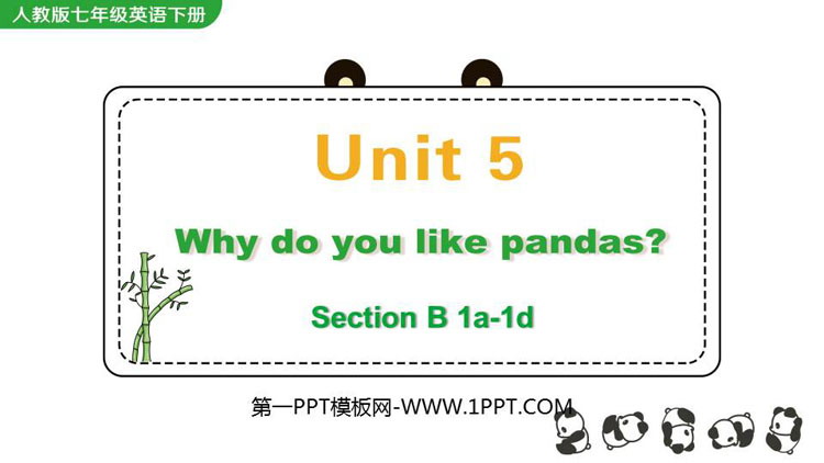 图片[1]-《Why do you like pandas?》SectionB PPT教学课件(第1课时)-第一PPT