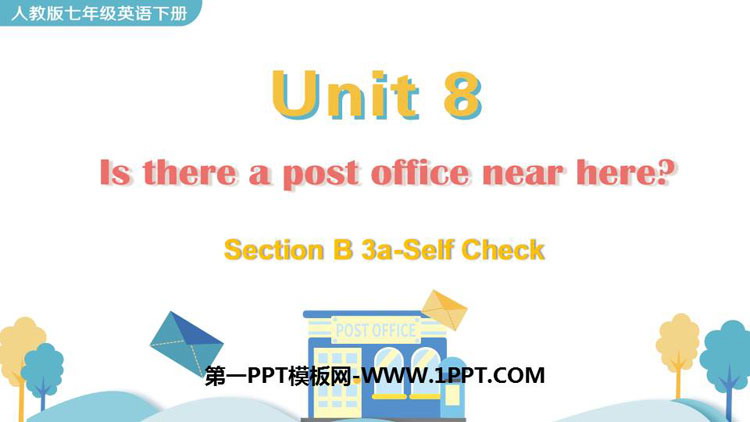 图片[1]-《Is there a post office near here?》SectionB PPT教学课件(第3课时)-第一PPT