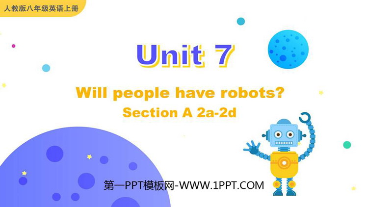 图片[1]-《Will people have robots?》SectionA PPT教学课件(第2课时)-第一PPT