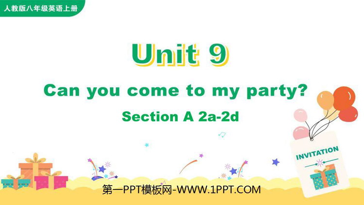 图片[1]-《Can you come to my party?》SectionA PPT教学课件(第2课时)-第一PPT