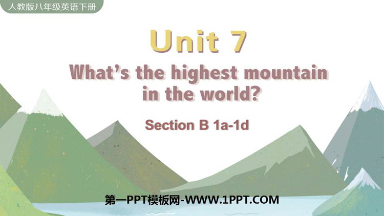 图片[1]-《What’s the highest mountain in the world?》SectionB PPT教学课件(第1课时)-第一PPT