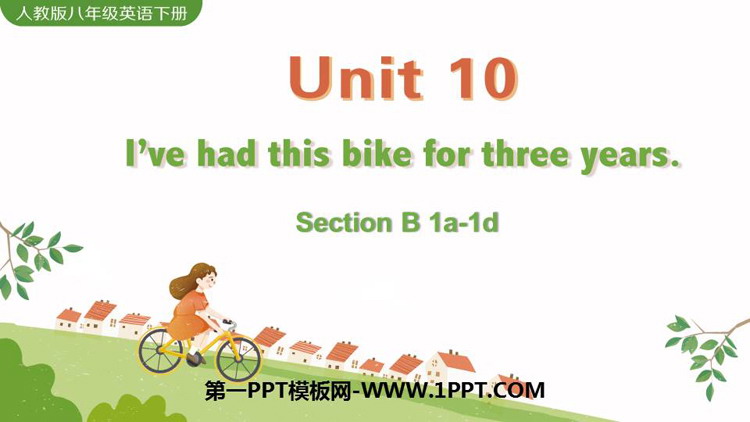 图片[1]-《I’ve had this bike for three years》SectionB PPT教学课件(第1课时)-第一PPT