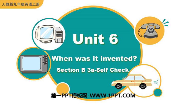 图片[1]-《When was it invented?》SectionB PPT课件下载(第3课时)-第一PPT
