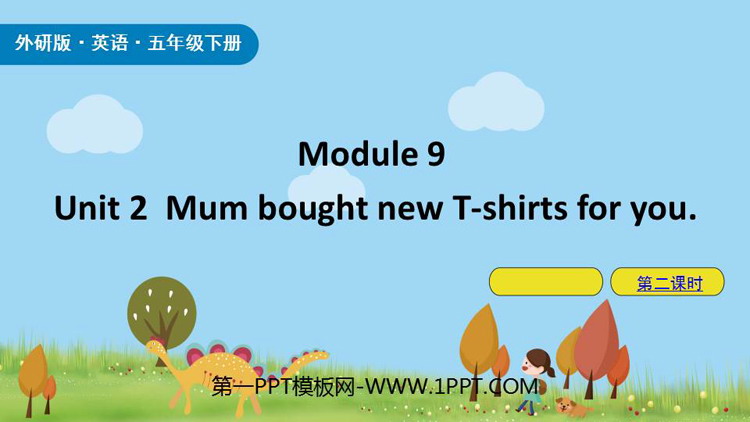 图片[1]-《Mum bought new T-shirts for you》PPT下载(第2课件)-第一PPT